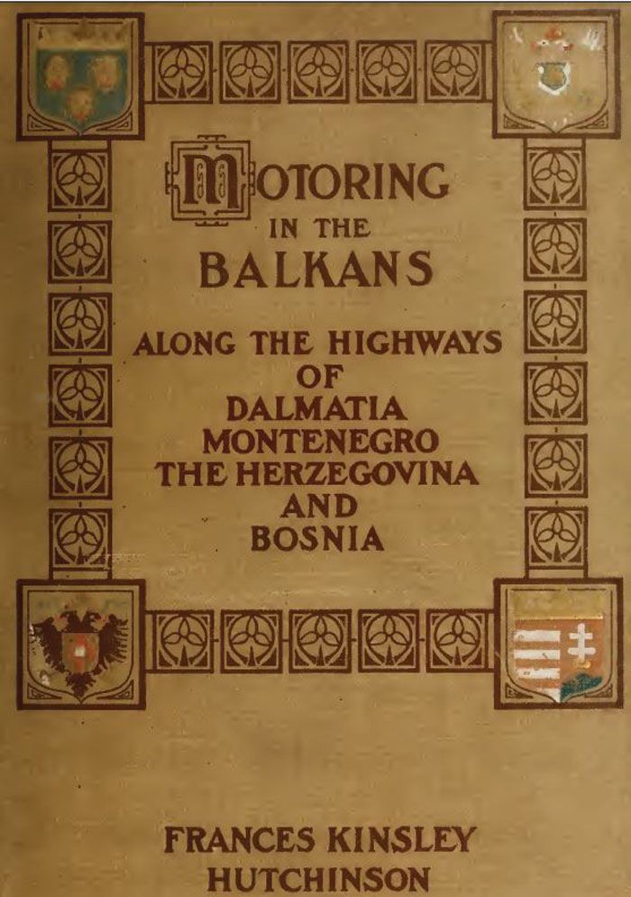 Kinsley Hutchinson Motoring in the Balkans  1909